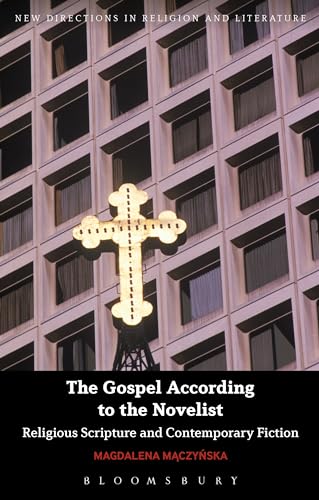 Stock image for The Gospel According to the Novelist Religious Scripture and Contemporary Fiction for sale by Michener & Rutledge Booksellers, Inc.