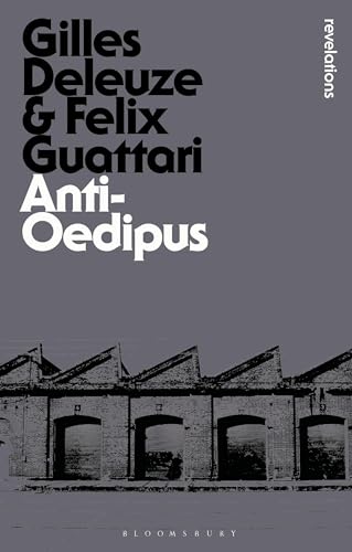 9781780936611: Anti-Oedipus: Capitalism and Schizophrenia (Bloomsbury Revelations)