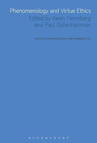 9781780937021: Phenomenology and Virtue Ethics (Issues in Phenomenology and Hermeneutics)