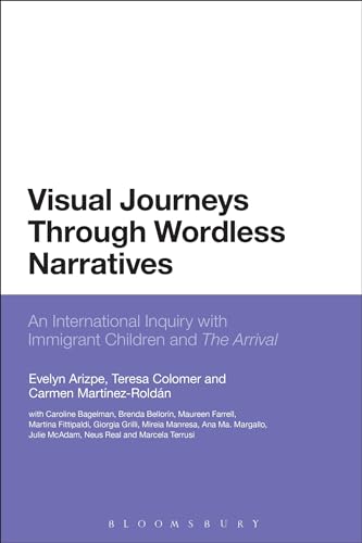 9781780937588: Visual Journeys Through Wordless Narratives: An International Inquiry With Immigrant Children and The Arrival