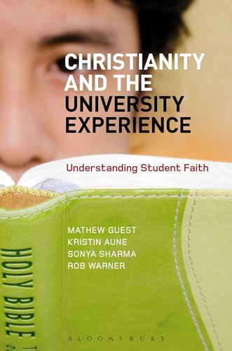 Imagen de archivo de Christianity and the University Experience: Understanding Student Faith a la venta por GF Books, Inc.