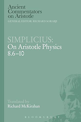 Imagen de archivo de Simplicius: On Aristotle Physics 8.6-10 (Ancient Commentators on Aristotle) a la venta por Books Unplugged