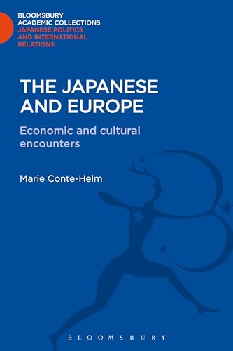 9781780939780: The Japanese and Europe: Economic and Cultural Encounters