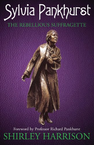 Beispielbild fr Sylvia Pankhurst: The Rebellious Suffragette zum Verkauf von WorldofBooks