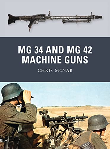 Stock image for MG 34 and MG 42 Machine Guns for sale by Blackwell's