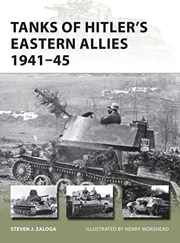 Beispielbild fr Tanks of Hitler  s Eastern Allies 1941 "45 (New Vanguard) zum Verkauf von HPB-Red