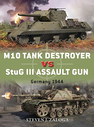 Beispielbild fr M10 Tank Destroyer vs StuG III Assault Gun: Germany 1944 (Duel) zum Verkauf von HPB-Red