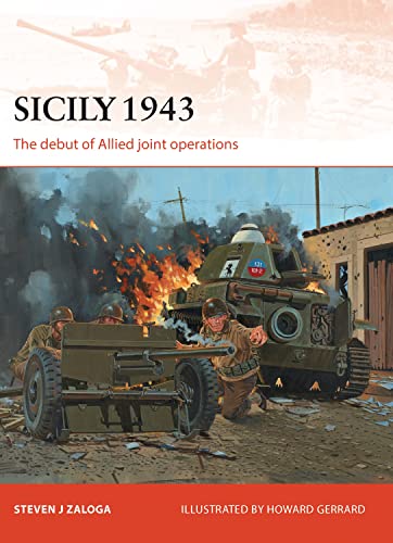 Beispielbild fr Sicily 1943: The debut of Allied joint operations: 251 (Campaign) zum Verkauf von Monster Bookshop