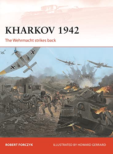 Stock image for Kharkov 1942: The Wehrmacht strikes back (Campaign) for sale by Wonder Book