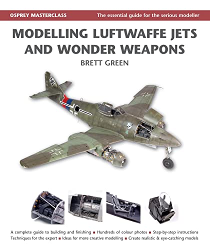 Beispielbild fr Modelling Luftwaffe, Jets and Wonder Weapons (Modelling Masterclass) zum Verkauf von Omaha Library Friends