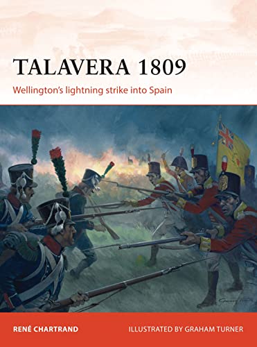 Stock image for Talavera 1809: Wellingtons lightning strike into Spain (Campaign) for sale by Ergodebooks