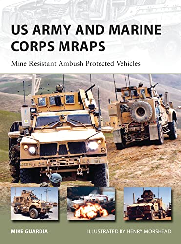 Stock image for US Army and Marine Corps MRAPs: Mine Resistant Ambush Protected Vehicles (New Vanguard) for sale by HPB-Red