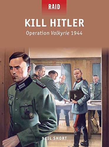 Beispielbild fr Kill Hitler: Operation Valkyrie 1944 (Raid) zum Verkauf von Decluttr