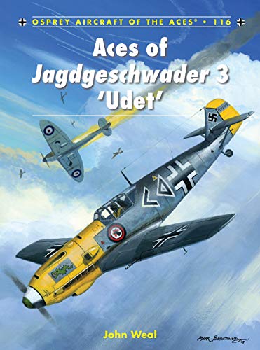 Aces of Jagdgeschwader 3 'Udet' (Aircraft of the Aces, 116) (9781780962986) by Weal, John