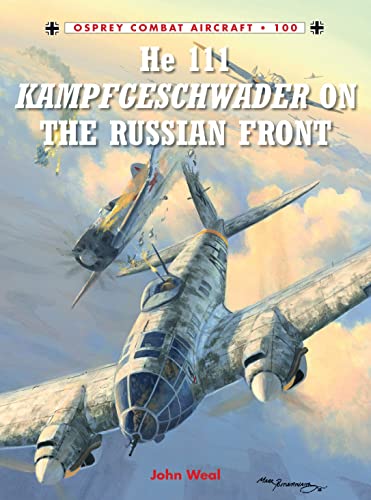 He 111 Kampfgeschwader on the Russian Front (Combat Aircraft, 100)