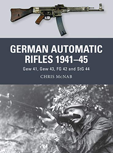 Beispielbild fr German Automatic Rifles 1941-45 zum Verkauf von Blackwell's