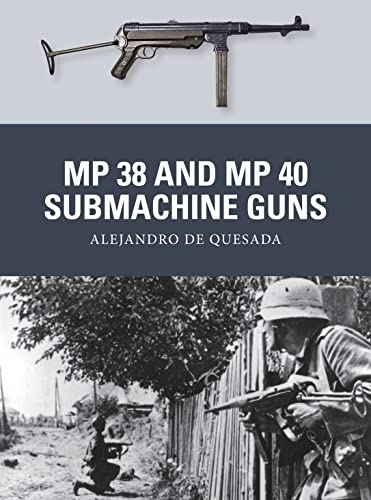 Imagen de archivo de MP 38 and MP 40 Submachine Guns: 31 (Weapon) a la venta por WorldofBooks