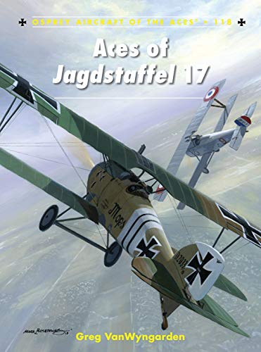 9781780967189: Aces of Jagdstaffel 17: 118 (Aircraft of the Aces)