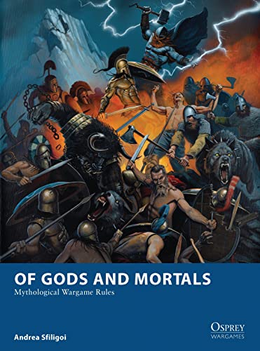Stock image for Of Gods and Mortals: Mythological Wargame Rules (Osprey Wargames) for sale by HPB-Emerald