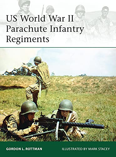 Stock image for US World War II Parachute Infantry Regiments (Elite) for sale by Bellwetherbooks