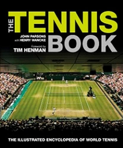 Beispielbild fr The Tennis Book : The Illustrated Encyclopedia of World Tennis zum Verkauf von Better World Books