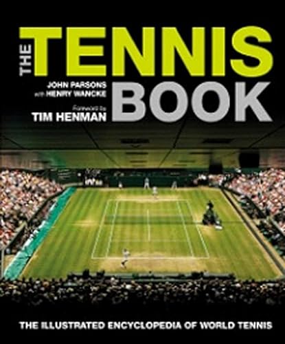9781780970127: The Tennis Book: The Illustrated Encyclopedia of World Tennis