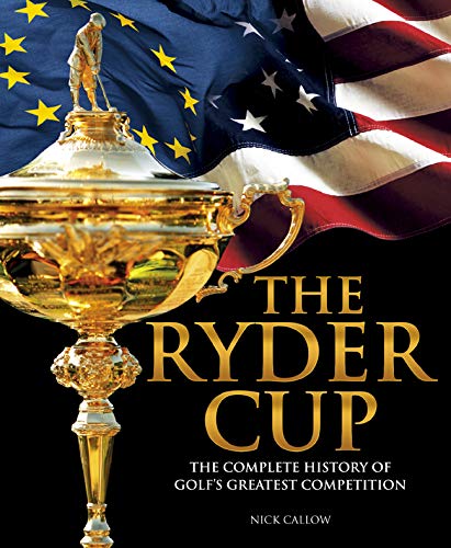 Imagen de archivo de The Ryder Cup: The Complete History of Golf's Greatest Competition a la venta por WorldofBooks