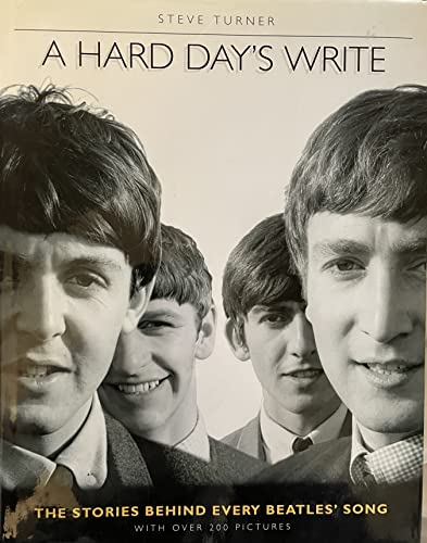 Beispielbild fr A Hard Day's Write: The Stories Behind Every Beatles Song (Stories Behind Every Song) zum Verkauf von WorldofBooks