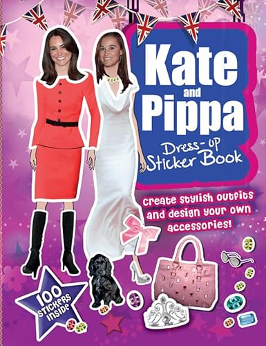 Beispielbild fr Kate & Pippa Middleton Dress-up Sticker Book: Create Stylish Outfits and Design Your Own Accessories! zum Verkauf von WorldofBooks