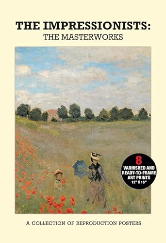 9781780971513: The Impressionists: The Masterworks: a Collection of Reproduction Posters