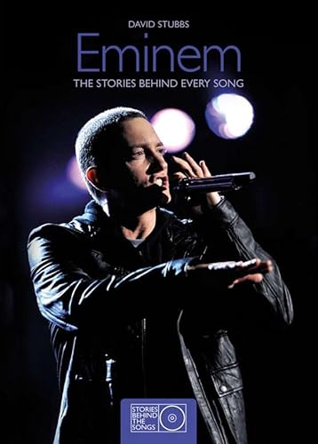 Stock image for Eminem: The Stories Behind Every Song (Stories Behind the Songs) for sale by HPB-Ruby