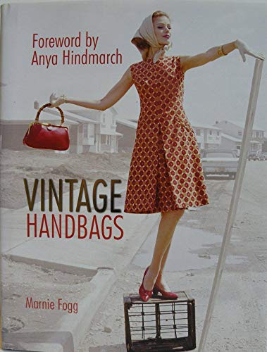Beispielbild fr Vintage Handbags: Collecting and Wearing Designer Classics: Collecting and Wearing Designer Classics (E) zum Verkauf von WorldofBooks