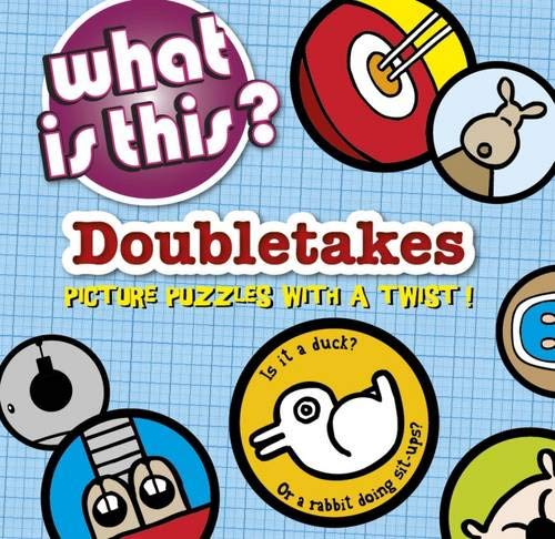 Beispielbild fr What is This? Doubletakes: Picture Puzzles with a Twist! zum Verkauf von WorldofBooks