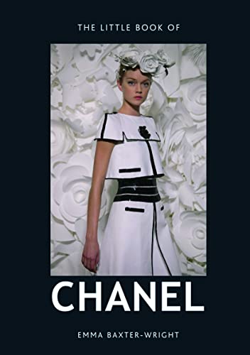 The Little Book of Chanel (Little Books of Fashion, 3) by Baxter-Wright,  Emma: new (2013)