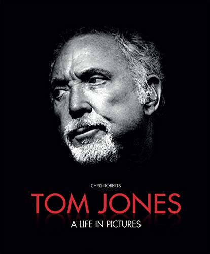 9781780972572: Tom Jones: A Life in Pictures