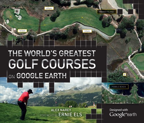 Stock image for The World's Greatest Golf Courses on Google Earth for sale by Better World Books