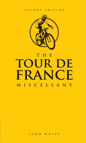 Beispielbild fr The Tour De France Miscellany. zum Verkauf von N. G. Lawrie Books