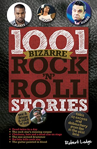 Stock image for 1001 Bizarre Rock n Roll Stories: Tales of Excess and Debauchery for sale by Zoom Books Company