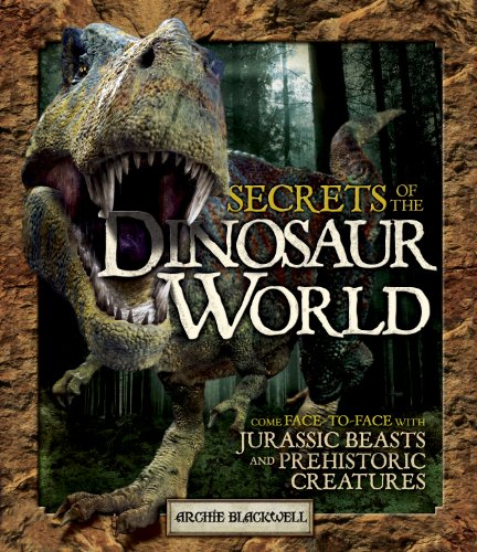 9781780972855: Secrets of the Dinosaur World: Jurassic Giants and Other Prehistoric Creatures