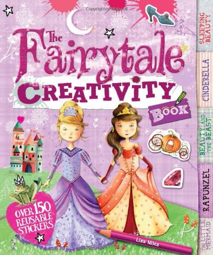The Fairytale Creativity Book (9781780973418) by Miles, Lisa