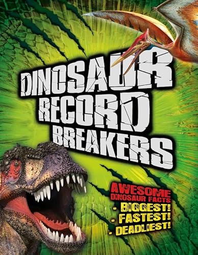 Stock image for Dinosaur Record Breakers: Awesome Dinosaur Facts for sale by SecondSale