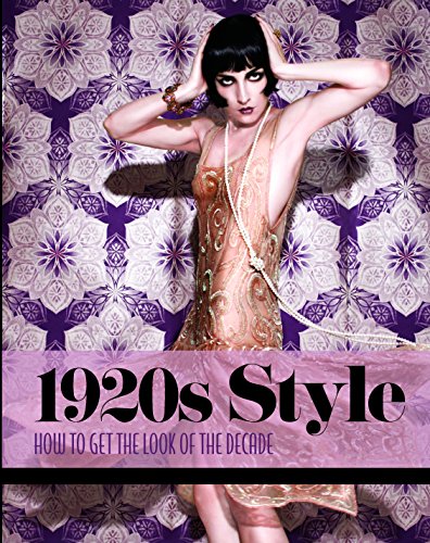 Imagen de archivo de 1920s Style: How to Get the Look of the Decade a la venta por HPB-Emerald