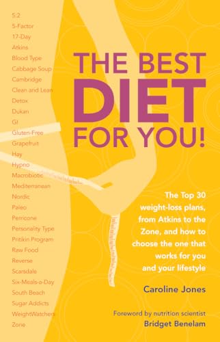 9781780974484: The Best Diet For You!: The Top 30 Weight-Loss Plans, from Atkins to the Zone, and How to Choose the One That Works for You and Your Lifestyle