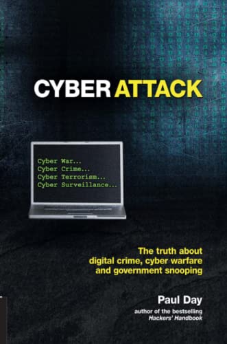 9781780974545: Cyber Attack: The truth about digital crime, cyber warfare and government shooping