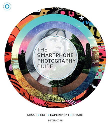 Beispielbild fr The Smartphone Photography Guide : Shoot*edit*experiment*share zum Verkauf von Better World Books
