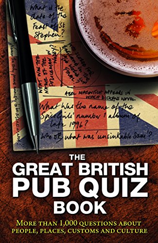 Beispielbild fr Great British Pub Quiz Book : More Than 1,000 Questions about People, Places, Customs and Culture zum Verkauf von Better World Books Ltd