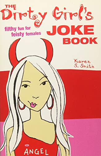 Stock image for Dirty Girls Joke Book: Filthy Fun for Feisty Females for sale by AwesomeBooks