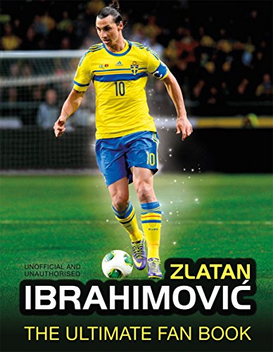 Beispielbild fr Zlatan Ibrahimovic: The Ultimate Fan Book zum Verkauf von medimops