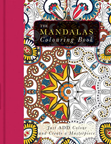 Stock image for Just ADD Colour: Mandalas: Just Add Colour and Create a Masterpiece (Just ADD Colour series) for sale by WorldofBooks