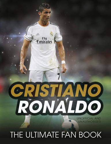 Beispielbild fr Cristiano Ronaldo (The Ultimate Fan Book) zum Verkauf von WorldofBooks